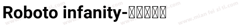 Roboto infanity字体转换